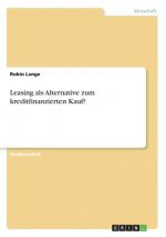 Leasing als Alternative zum kreditfinanzierten Kauf?