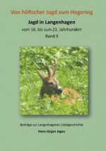 Von höfischer Jagd zum Hegering