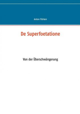De Superfoetatione