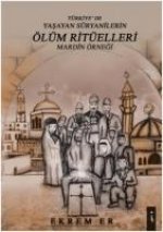 Türkiyede Yasayan Süryanilerin Ölüm Ritüelleri Mardin Örnegi