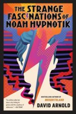 Strange Fascinations of Noah Hypnotik