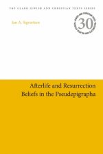 Afterlife and Resurrection Beliefs in the Pseudepigrapha
