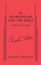 IN SHAKESPEARE & THE BIBLE