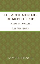 AUTHENTIC LIFE OF BILLY THE KID