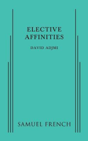 ELECTIVE AFFINITIES