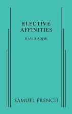 ELECTIVE AFFINITIES