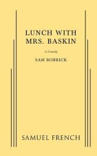 LUNCH WITH MRS BASKIN