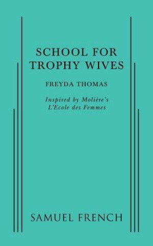 SCHOOL FOR TROPHY WIVES