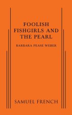 FOOLISH FISHGIRLS & THE PEARL