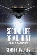Second Life of Mr. Hunt: Book 2: Sacrifices