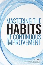 Mastering the Habits of Continuous Improvement