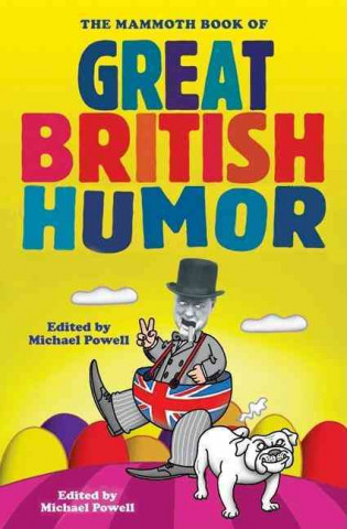 Mammoth Book of Great British Humor