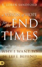 Vision of Hope for the Endtimes