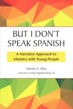 But I Don't Speak Spanish: A Narrative Approach to Ministry with Young People