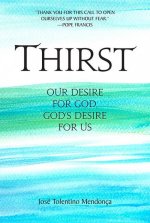 Thirst: Our Desire for God, God's Desire for Us