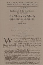 The Documentary History of the Ratification of the Constitution, Volume 33: Ratification of the Constitution by the States Pennsylvania Supplemental D