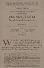 The Documentary History of the Ratification of the Constitution, Volume 34: Ratification of the Constitution by the States Pennsylvania Supplemental D