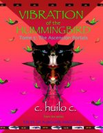 Vibration of the Hummingbird: Tome 5: The Ascension Portals