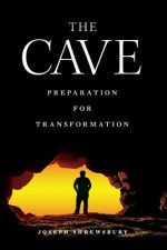 The Cave: Preparaton for Transformation