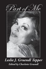 Part of Me: Leslie J. Gruendl Tepper
