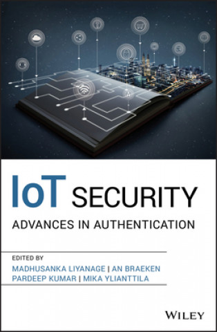 IoT Security - Advances in Authentication