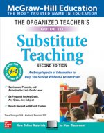 Organized Teacher's Guide to Substitute Teaching, Grades K-8, Second Edition