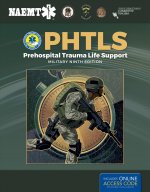 Phtls: Prehospital Trauma Life Support, Military Edition: Prehospital Trauma Life Support, Military Edition