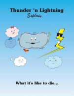 Thunder 'n Lightning Explain What it's Like to Die...