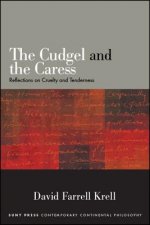 The Cudgel and the Caress: Reflections on Cruelty and Tenderness