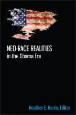 Neo-Race Realities in the Obama Era