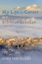 My Life and Career as a Biblical Scholar