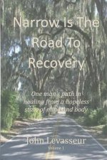 Narrow is the Road to Recovery