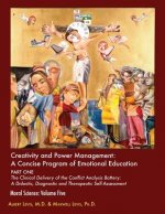 Creativity & Power Management: A Concise Program of Emotional Education