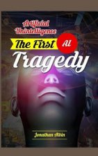 Artificial Unintelligence: The First AI Tragedy