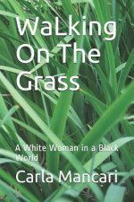 Walking On The Grass