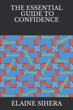 The Essential Guide to Confidence