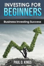 Investing for Beginners: Business Investing Success