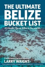 Ultimate Belize Bucket List