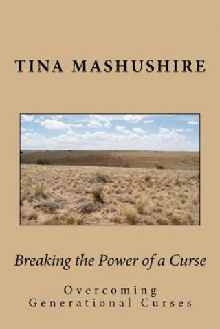 Breaking the Power of a Curse: Overcoming Generational Curses