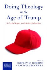 Doing Theology in the Age of Trump