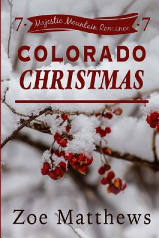 Colorado Christmas (Majestic Mountain Romance, Book 7)