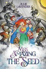 Mrs. Amazing and The Seed