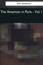 The American in Paris: Vol. I