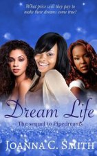 Dream Life: The Sequel to Pipedreams