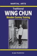 Traditional Wing Chun - Wooden Dummy Training