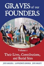 Graves of Our Founders Volume 1
