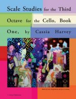 Scale Studies for the Third Octave for the Cello, Book One