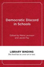 Democratic Discord in Schools