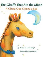 Giraffe That Ate the Moon / A Girafa Que Comeu a Lua