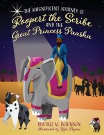 Magnificent Journey of Roopert the Scribe and the Great Princess Paasha